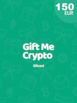 Gift Me Crypto Gift Card 150 EUR giftmycrypto Clé GLOBAL