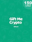 Gift Me Crypto Gift Card 150 USD giftmycrypto Key GLOBAL
