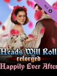 Heads Will Roll: Reforged - Happily Ever After PC Steam Gift GLOBAL