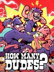 How Many Dudes? (PC) - Steam Account - GLOBAL Steam Account GLOBAL