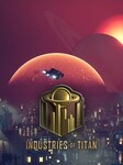 Industries of Titan (PC) - Steam Account - GLOBALE Steam Account GLOBAL