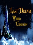 Last Dream: World Unknown PC Steam Key GLOBAL