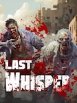 Last Whisper PC Steam Klucz GLOBALNY