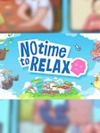 No Time to Relax PC Steam Key GLOBAL