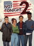 Not Tonight 2 PC Steam Gift EUROPE
