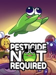 Pesticide Not Required PC Steam Key GLOBAL