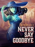 Retropolis 2: Never Say Goodbye PC Steam Key GLOBAL