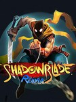 Shadow Blade: Reload PC Steam Key GLOBAL