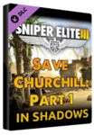 Sniper Elite 3 - Save Churchill Part 1: In Shadows Steam Chiave GLOBALE Steam Key GLOBAL