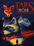 Tails Noir PC Steam Key GLOBAL