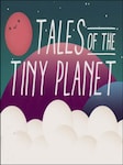 Tales of the Tiny Planet PC Steam Key GLOBAL