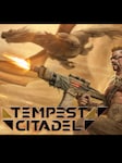 Tempest Citadel PC Steam Key GLOBAL