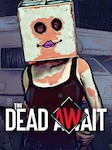 The Dead Await PC Steam Clé GLOBAL