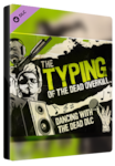 The Typing of the Dead: Overkill - Dancing with the Dead Steam Chiave GLOBALE Steam Key GLOBAL