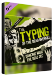 The Typing of the Dead: Overkill - Dancing with the Dead Steam Schlüssel GLOBAL Steam Key GLOBAL