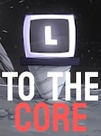 To The Core PC Steam Gift EUROPE