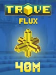 Trove Flux - 40M PC BillStore GLOBAL