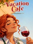 Vacation Cafe Simulator (PC) - Steam Geschenk - GLOBAL Steam Gift GLOBAL