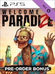 Welcome to ParadiZe Preorder Bonus PS5 PSN Key EUROPE