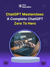 ChatGPT Masterclass: A Complete ChatGPT Zero to Hero - Course Oneeducation.org.uk