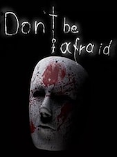 Don't Be Afraid PC Steam Key GLOBAL