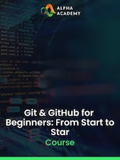 Git & GitHub for Beginners: From Start to Star Alpha Academy Key GLOBAL