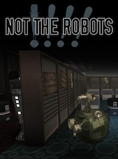 Not The Robots PC Steam Key GLOBAL