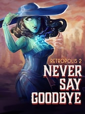 Retropolis 2: Never Say Goodbye PC Steam Schlüssel GLOBAL