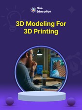 3D Modeling for 3D Printing - Course - Oneeducation.org.uk Oneeducation.org.uk