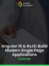 Angular 16 & RxJS: Build Modern Single Page Applications - Alpha Academy Key - GLOBAL Alpha Academy Klíč GLOBÁLNÍ