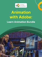 Animation with Adobe: Learn Animation Bundle Alpha Academy