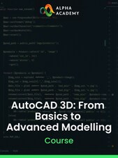 AutoCAD 3D: From Basics to Advanced Modelling - Alpha Academy Key - GLOBAL Alpha Academy Key GLOBAL