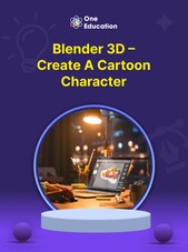 Blender 3D – Create a Cartoon Character - Course - Oneeducation.org.uk Oneeducation.org.uk