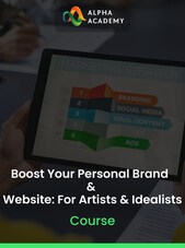 Boost Your Personal Brand & Website: For Artists & Idealists - Alpha Academy Key - GLOBAL Alpha Academy Klíč GLOBÁLNÍ