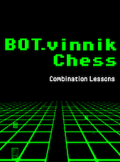 Bot.vinnik Chess: Combination Lessons PC Steam Key GLOBAL