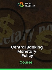 Central Banking Monetary Policy Alpha Academy Key GLOBAL