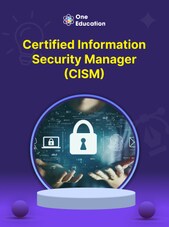 Certified Information Security Manager (CISM) - Course - Oneeducation.org.uk Oneeducation.org.uk