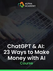 ChatGPT & AI: 23 Ways to Make Money with AI - Alpha Academy Key - GLOBAL Alpha Academy Klíč GLOBÁLNÍ