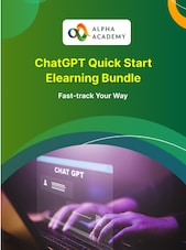 ChatGPT Quick Start elearning Bundle : Fast-track Your Way Alpha Academy