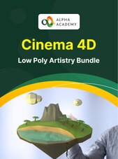 Cinema 4D Low Poly Artistry Bundle - Alpha Academy Alpha Academy