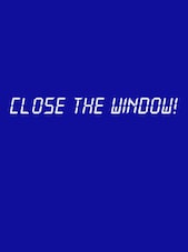 Close the Window! Steam Key GLOBAL Steam Anahtar KÜRESEL