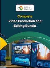 Complete Video Production and Editing Bundle Alpha Academy