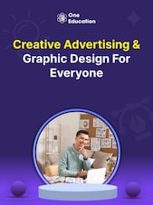 Creative Advertising and Graphic Design for Everyone - Course Oneeducation.org.uk