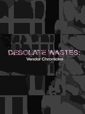 Desolate Wastes: Vendor Chronicles PC Steam Chiave GLOBALE