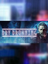 Dry Drowning Steam Key GLOBAL Steam Klíč GLOBÁLNÍ