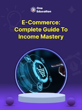 E-Commerce: Complete Guide to Income Mastery - Course - Oneeducation.org.uk Oneeducation.org.uk