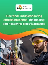 Electrical Troubleshooting and Maintenance: Diagnosing and Resolving Electrical Issues Alpha Academy