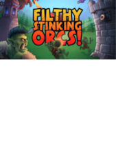 Filthy, Stinking, Orcs! PC Steam Schlüssel GLOBAL