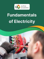 Fundamentals of Electricity - Alpha Academy Alpha Academy