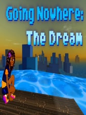 Going Nowhere: The Dream PC Steam Key GLOBAL